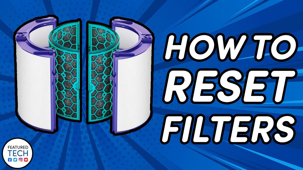 How To Reset A Dyson Fan After Filter Change
